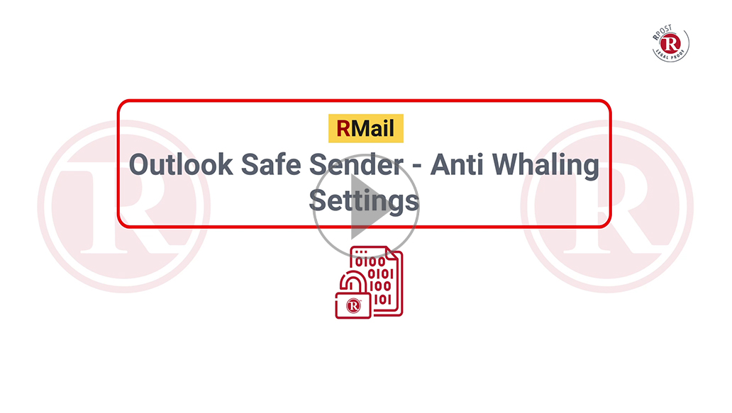 RMail Outlook Safe Sender - Anti Whaling Settings RMail Outlook Safe Sender - Anti Whaling Settings
