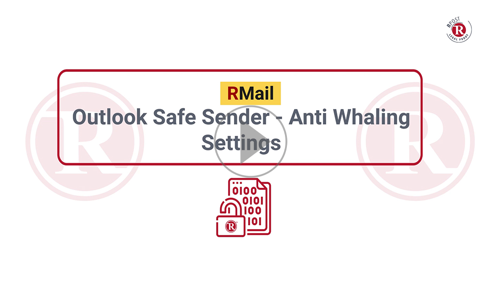 RMail Outlook Safe Sender - Anti Whaling Settings RMail Outlook Safe Sender - Anti Whaling Settings